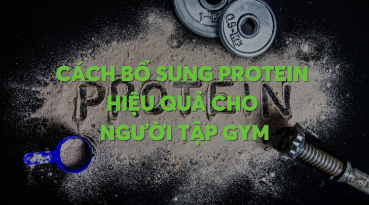 cach-bo-sung-protein-cho-nguoi-tap-gym