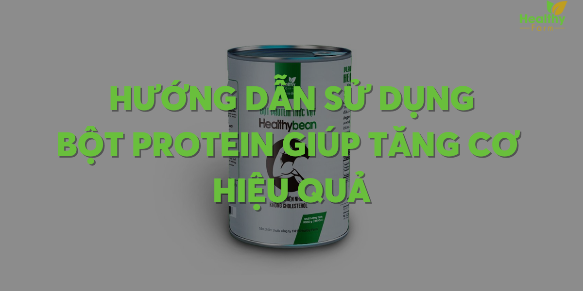 huong-dan-su-dung-bot-protein