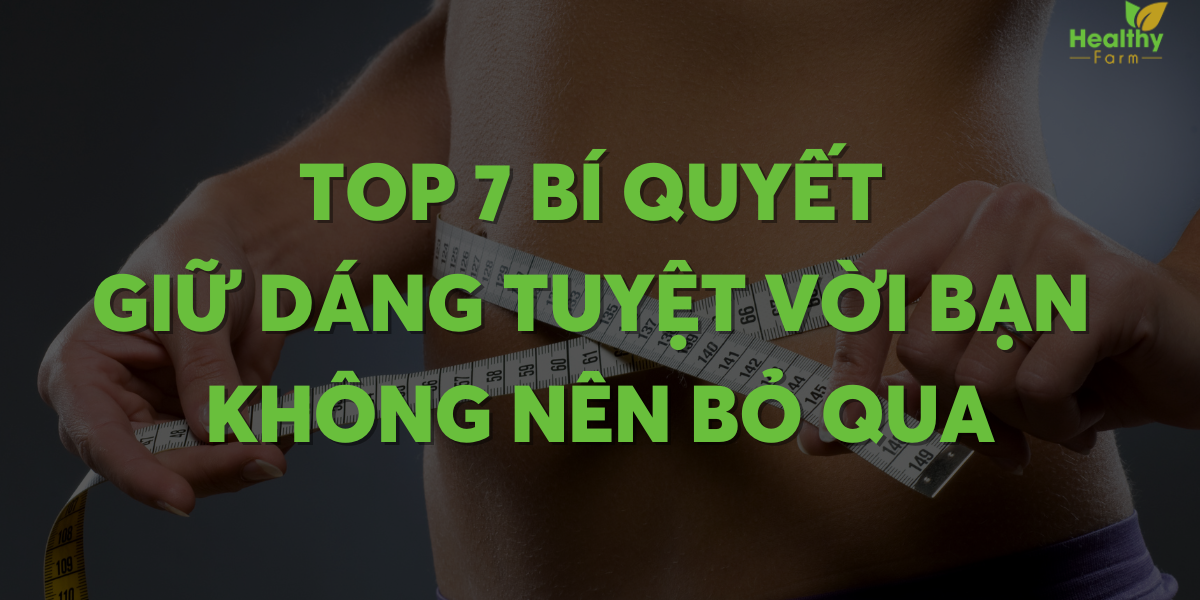 top-7-bi-quyet-giu-dang-tuyet-voi