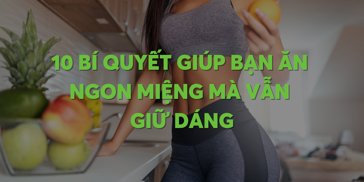 bi-quyet-an-ngon-mieng-giu-dang