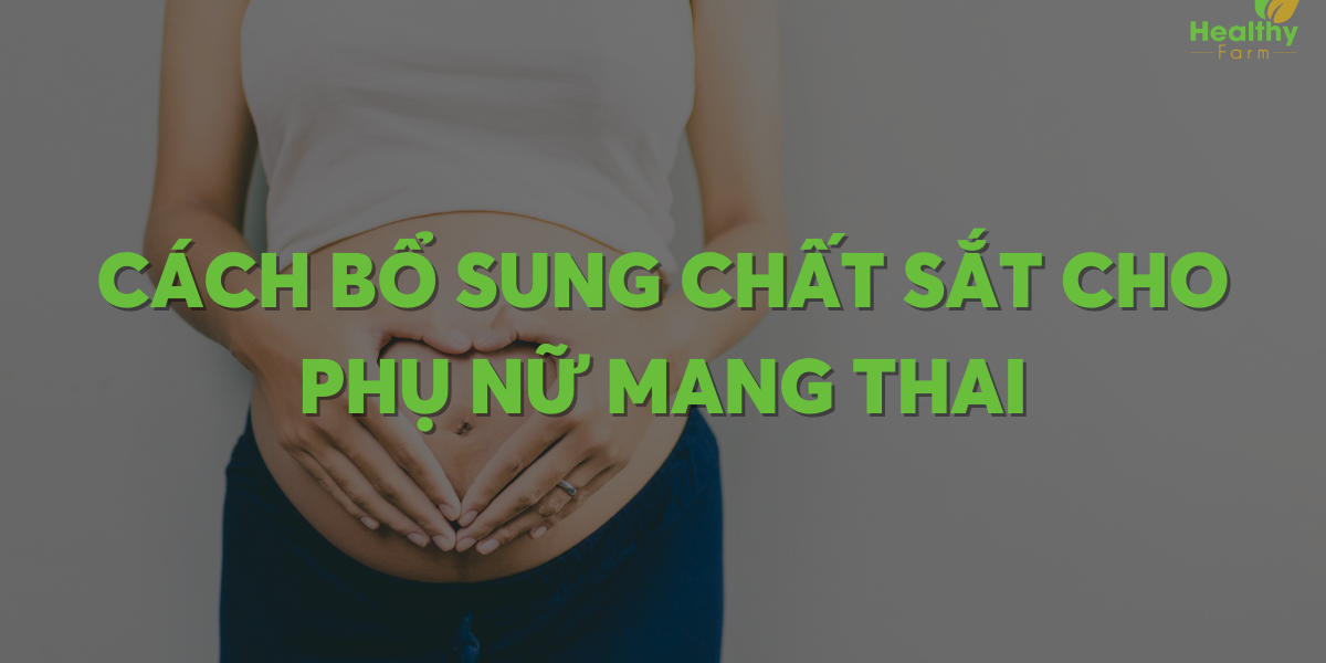 cach-bo-sung-sat-cho-phu-nu-mang-thai cach-bo-sung-sat-cho-phu-nu-mang-thai