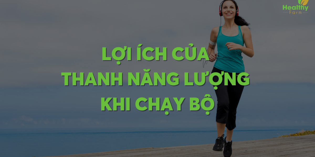 loi-ich-thanh-nang-luong-khi-chay-bo
