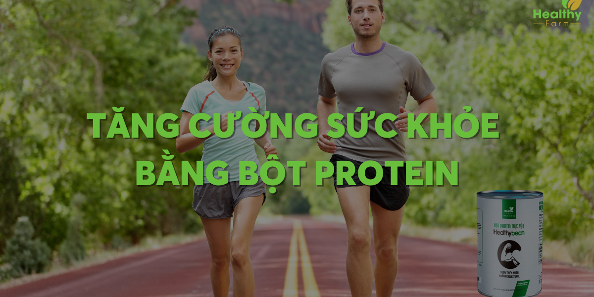 tang-cuong-suc-khoe-bang-bot-protein