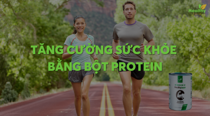 tang-cuong-suc-khoe-bang-bot-protein
