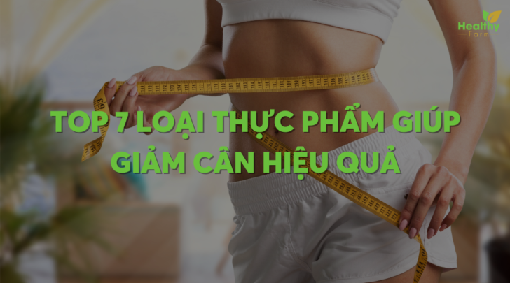top-7-thuc-pham-giam-can-hieu-qua