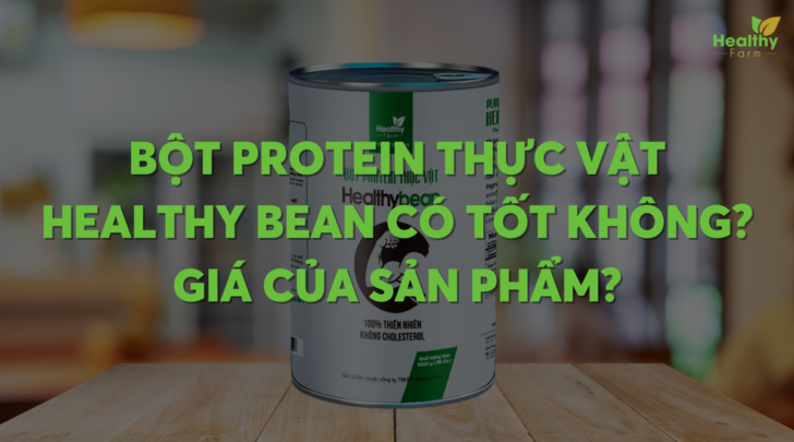 bot-protein-thuc-vat-healthy-bean