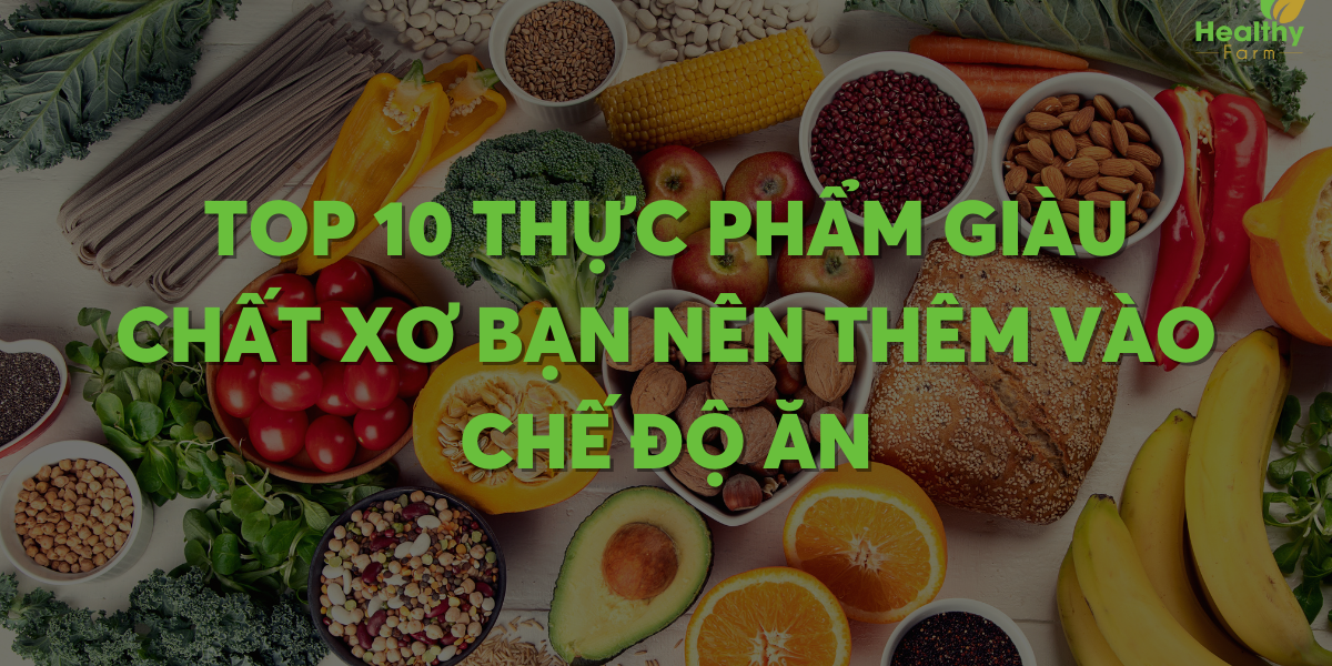 top-10-thuc-pham-giau-chat-xo