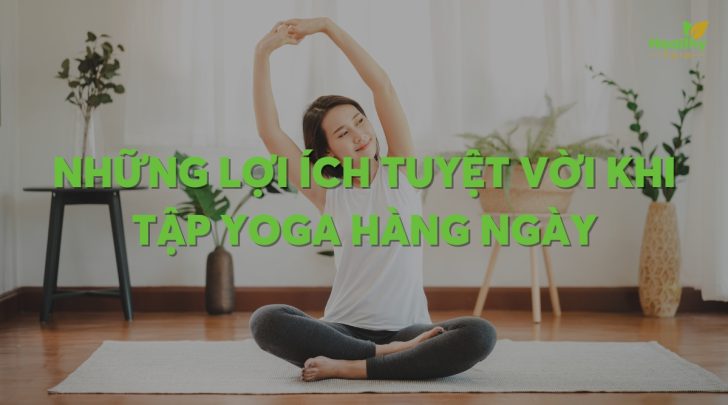 Những lợi ích tuyệt vời khi tập yoga hàng ngày